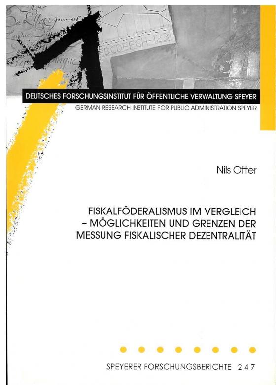 Cover-Bild Fiskalföderalismus im Vergleich - Möglichkeiten und Grenzen der Messung fiskalischer Dezentralität