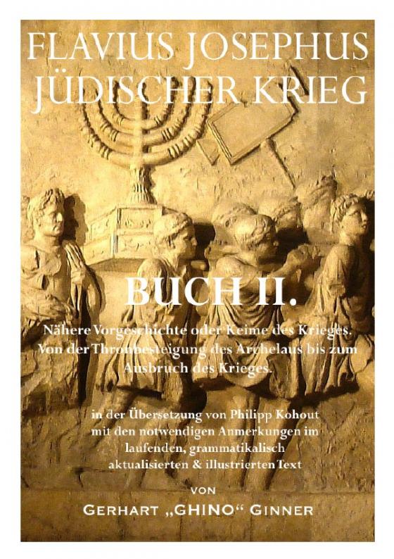 Cover-Bild Flavius Josephus' Jüdischer Krieg / FLAVIUS JOSEPHUS JÜDISCHER KRIEG, II. Buch