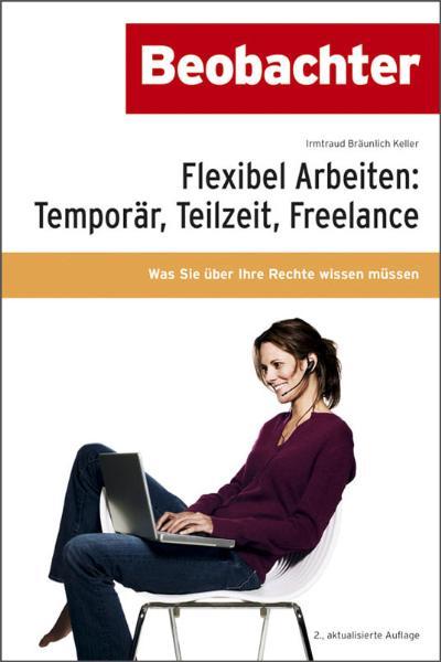 Cover-Bild Flexibel Arbeiten: Temporär, Teilzeit, Freelance