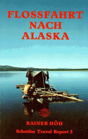 Cover-Bild Flossfahrt nach Alaska