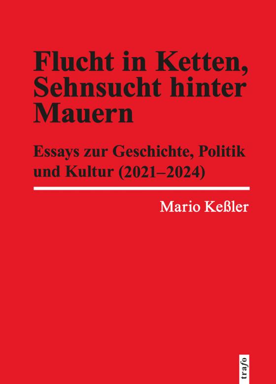 Cover-Bild Flucht in Ketten, Sehnsucht hinter Mauern