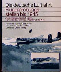 Cover-Bild Flugerprobungsstellen bis 1945 - Johannisthal, Lipezk, Rechlin, Travemünde, Tarnewitz, Peenemünde-West