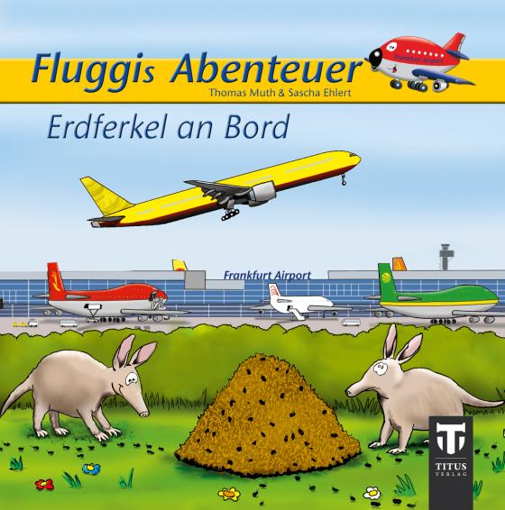 Cover-Bild Fluggis Abenteuer - Erdferkel an Bord