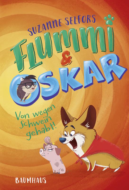 Cover-Bild Flummi & Oskar - Von wegen Schwein gehabt!