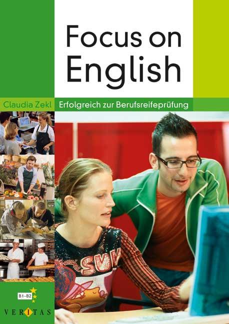Cover-Bild Focus on English. Erfolgreich zur Berufsreifeprüfung (inkl. Audio CD)