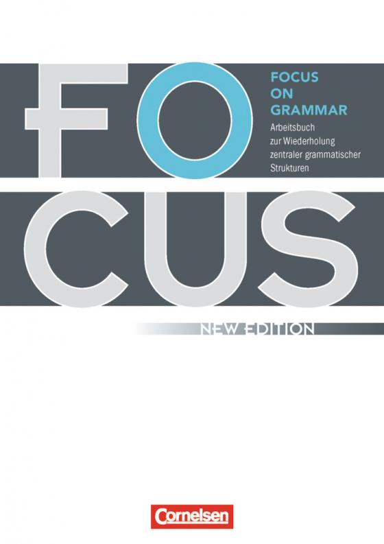Cover-Bild Focus on Grammar - Arbeitsbuch zur Wiederholung zentraler grammatischer Strukturen - Ausgabe 2009 - B1/B2