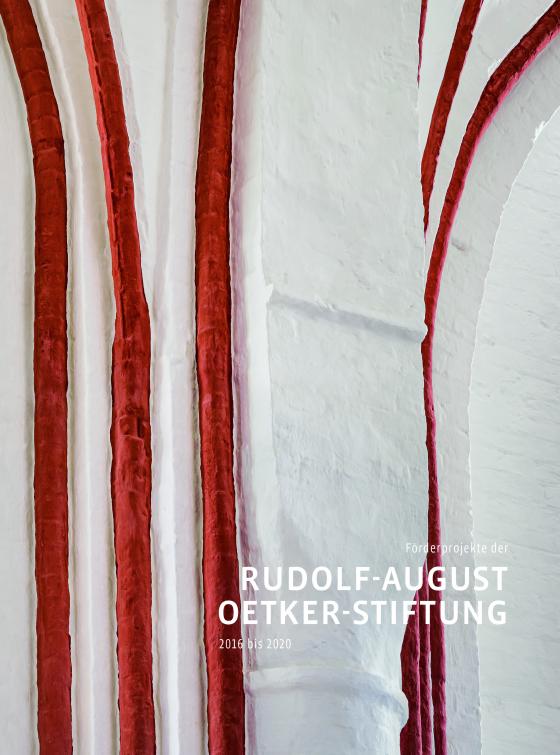 Cover-Bild Förderprojekte der Rudolf-August-Oetker-Stiftung 2016 - 2020 / Band 5