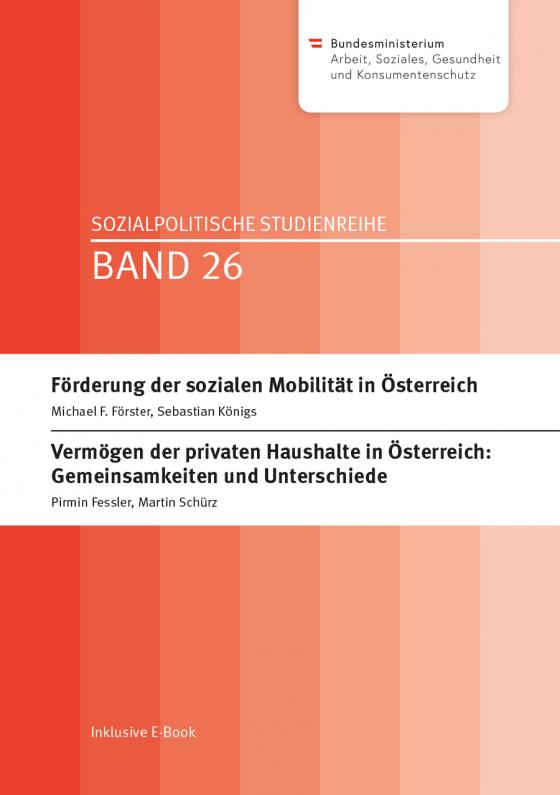 Cover-Bild Förderung der sozialen Mobilität in Österreich; Vermögen der privaten Haushalte in Österreich: Gemeinsamkeiten und Unterschiede