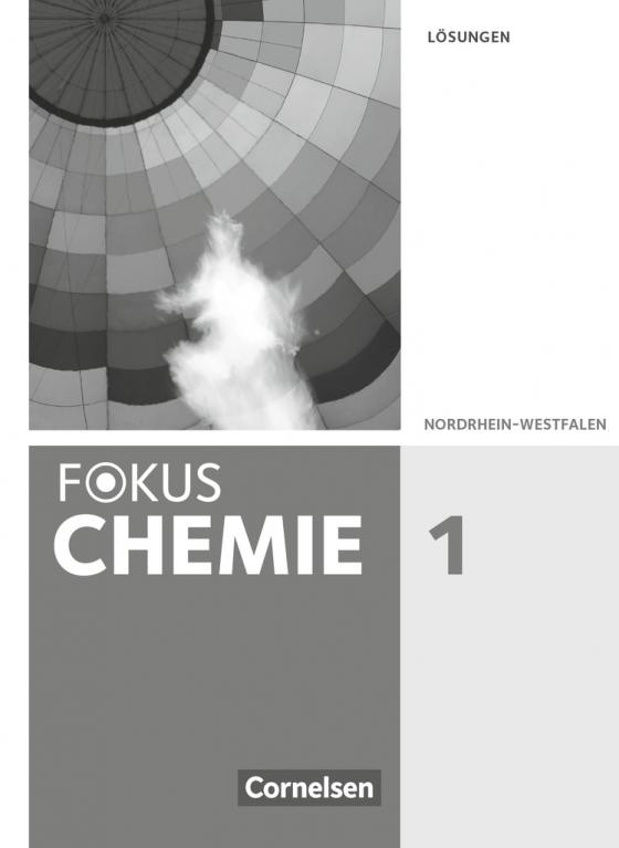 Cover-Bild Fokus Chemie - Neubearbeitung - Gymnasium Nordrhein-Westfalen - Band 1