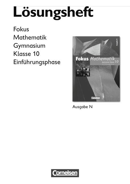 Cover-Bild Fokus Mathematik - Gymnasium - Ausgabe N / 10. Schuljahr: Einführungsphase - Lösungen zum Schülerbuch