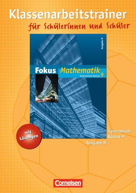 Cover-Bild Fokus Mathematik - Gymnasium - Ausgabe N / 9. Schuljahr - Klassenarbeitstrainer mit eingelegten Musterlösungen