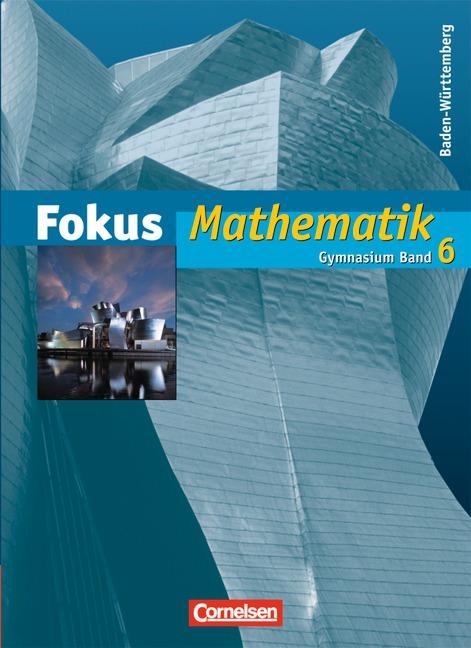 Cover-Bild Fokus Mathematik - Gymnasium Baden-Württemberg / Band 6 - Schülerbuch