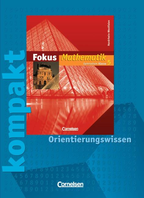 Cover-Bild Fokus Mathematik - Nordrhein-Westfalen - Bisherige Ausgabe / 5. Schuljahr - Fokus kompakt - Orientierungswissen