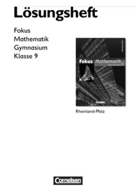 Cover-Bild Fokus Mathematik - Rheinland-Pfalz - Bisherige Ausgabe / 9. Schuljahr - Lösungen zum Schülerbuch