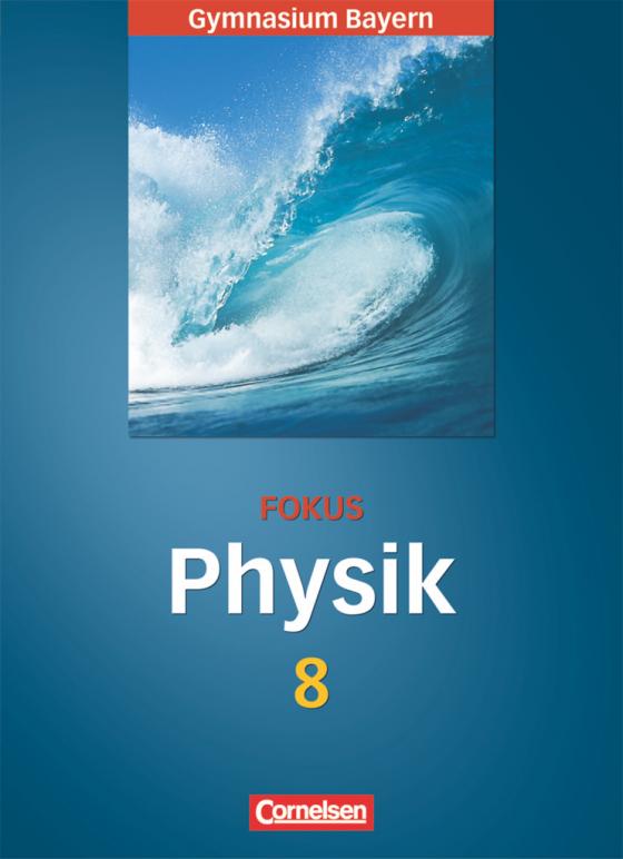 Cover-Bild Fokus Physik - Gymnasium Bayern - 8. Jahrgangsstufe