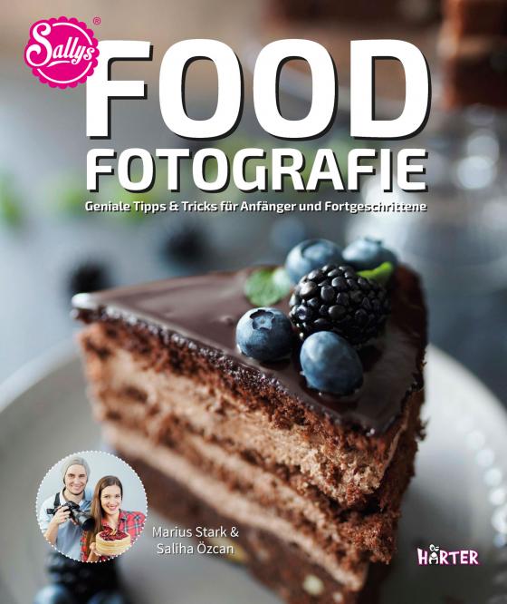 Cover-Bild Food-Fotografie. Geniale Tipps & Tricks für Anfänger und Fortgeschrittene