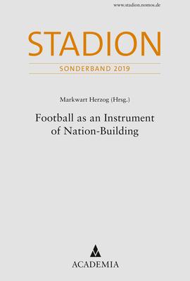 Cover-Bild Football as an Instrument of Nation-Building