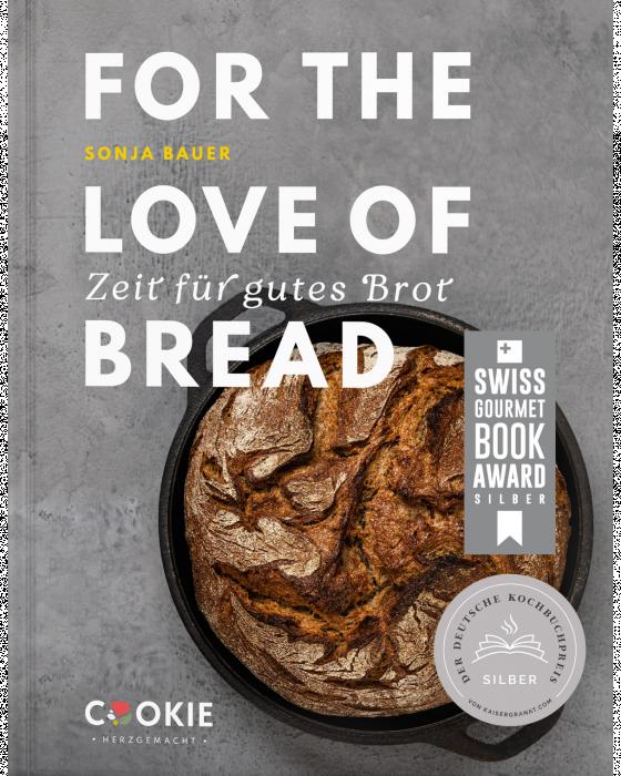 Cover-Bild FOR THE LOVE OF BREAD − Zeit für gutes Brot