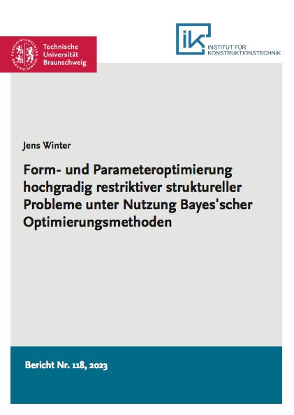 Cover-Bild Form- und Parameteroptimierung hochgradig restriktiver struktureller Probleme unter Nutzung Bayes'scher Optimierungsmethoden