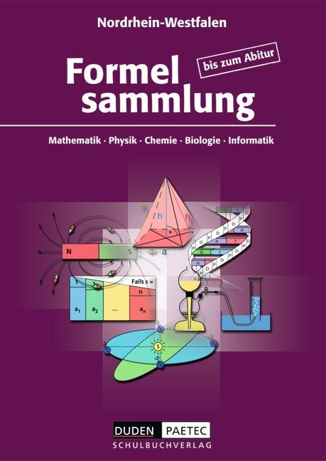 Cover-Bild Formelsammlung bis zum Abitur - Mathematik - Physik - Astronomie... / Formelsammlung - Ausgabe Nordrhein-Westfalen