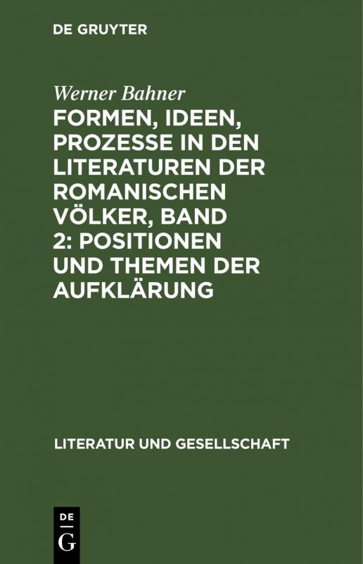 Cover-Bild Formen, Ideen, Prozesse in den Literaturen der romanischen Völker, Band 2: Positionen und Themen der Aufklärung