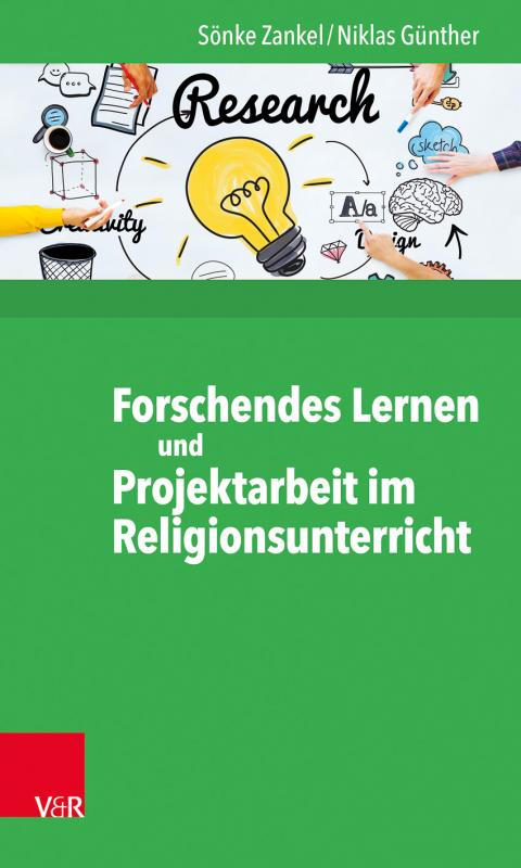 Cover-Bild Forschendes Lernen und Projektarbeit im Religionsunterricht