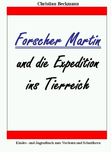 Cover-Bild Forscher Martin und die Expedition ins Tierreich