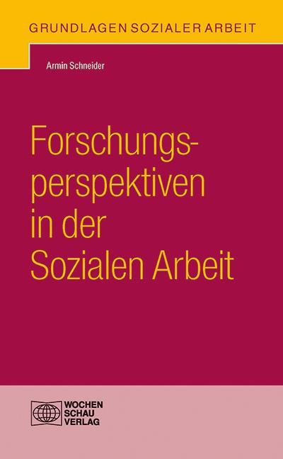 Cover-Bild Forschungsperspektiven in der Sozialen Arbeit