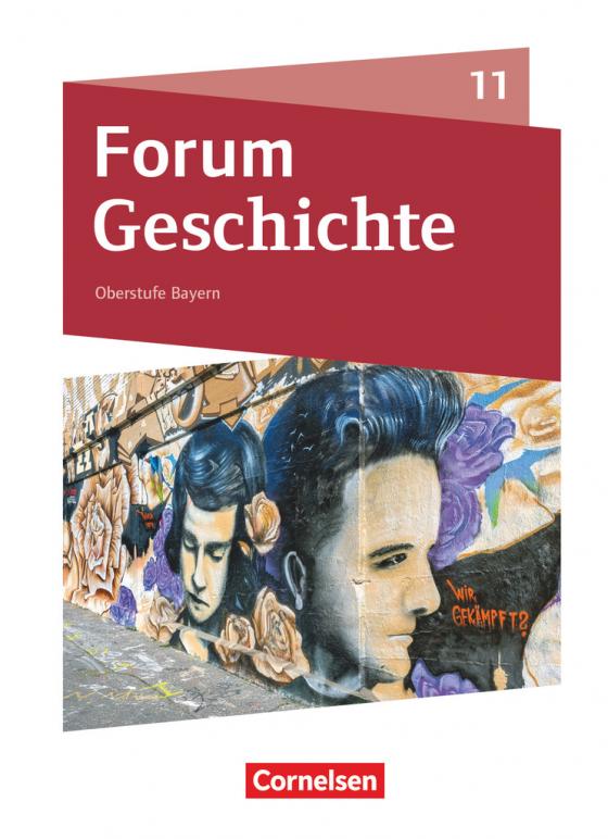 Cover-Bild Forum Geschichte - Neue Ausgabe - Bayern - Oberstufe - 11. Jahrgangsstufe