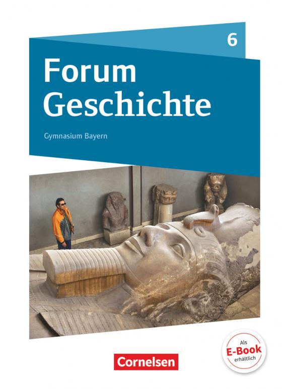 Cover-Bild Forum Geschichte - Neue Ausgabe - Gymnasium Bayern - Ausgabe ab 2018 - 6. Jahrgangsstufe