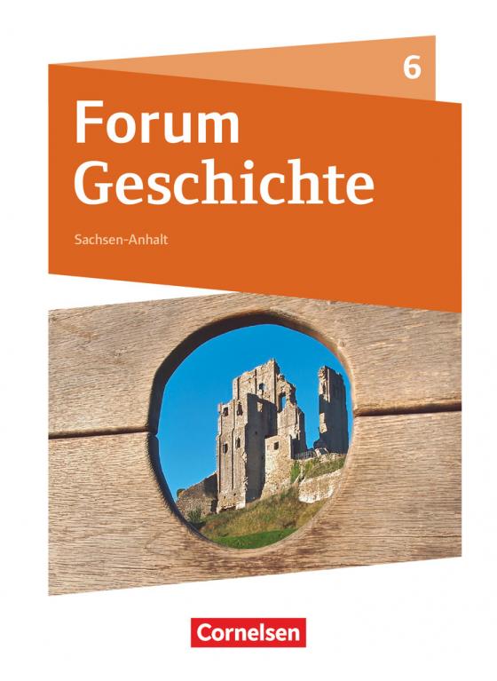 Cover-Bild Forum Geschichte - Neue Ausgabe - Gymnasium Sachsen-Anhalt - 6. Schuljahr