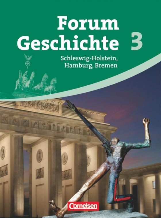 Cover-Bild Forum Geschichte - Schleswig-Holstein, Hamburg und Bremen - Band 3