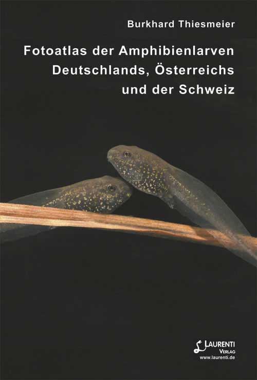 Cover-Bild Fotoatlas der Amphibienlarven Deutschlands, Österreichs und der Schweiz