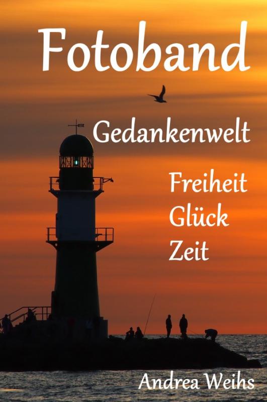 Cover-Bild Fotoband Gedankenwelt - Freiheit - Glück - Zeit