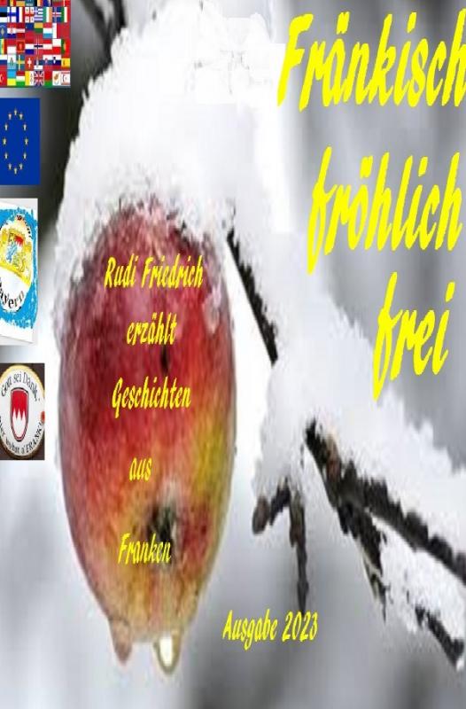 Cover-Bild Fränkisch fröhlich frei Rudi Friedrich erzählt Geschichten aus Franken Ausgabe 2023