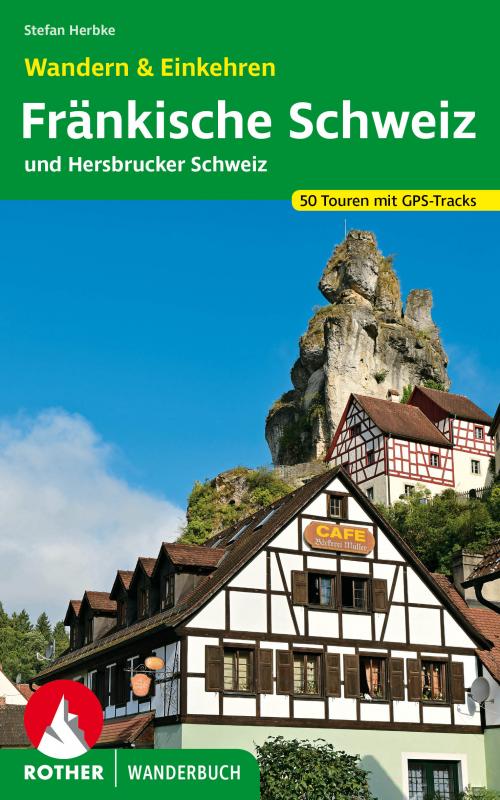 Cover-Bild Fränkische Schweiz – Wandern & Einkehren