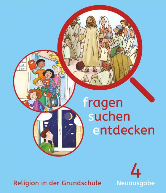 Cover-Bild Fragen-suchen-entdecken - Katholische Religion in der Grundschule - Neuausgabe (Bayern und Hessen) - Band 4