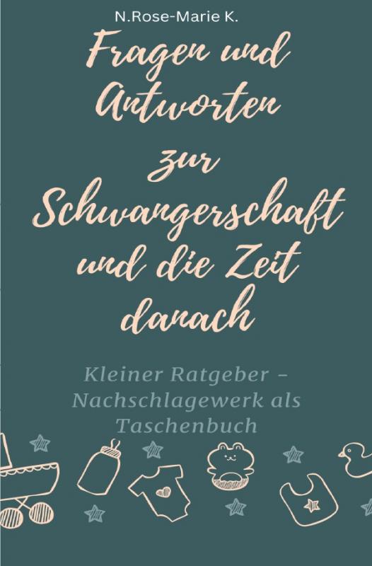 Cover-Bild Fragen und Antworten zur Schwangerschaft und die Zeit danach