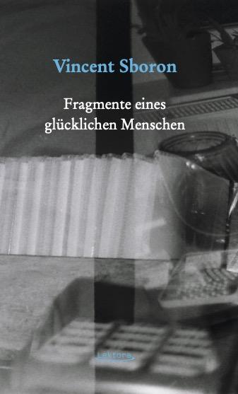 Cover-Bild Fragmente eines glücklichen Menschen