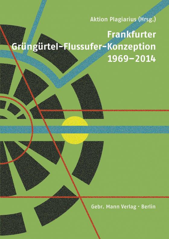 Cover-Bild Frankfurter Grüngürtel-Flussufer-Konzeption 1969–2014