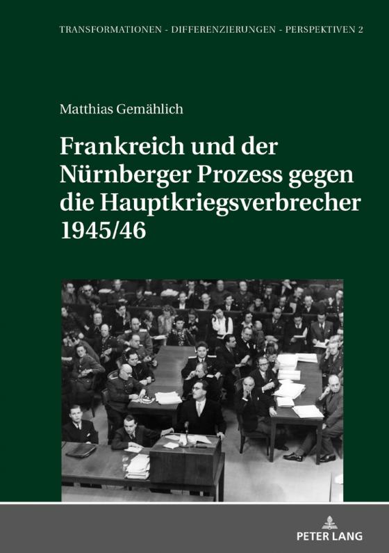 Cover-Bild Frankreich und der Nürnberger Prozess gegen die Hauptkriegsverbrecher 1945/46