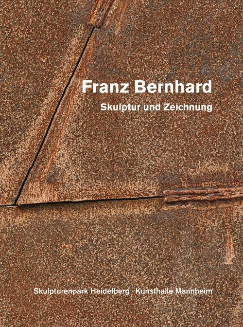 Cover-Bild Franz Bernhard - Skulptur und Zeichnung