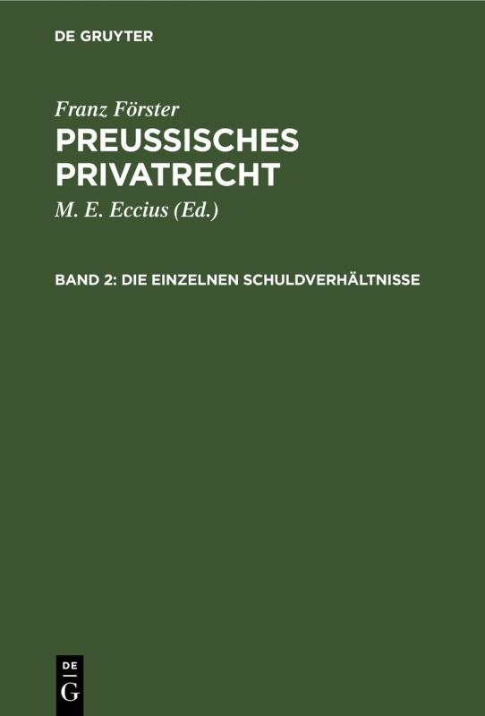 Cover-Bild Franz Förster: Preussisches Privatrecht / Die einzelnen Schuldverhältnisse