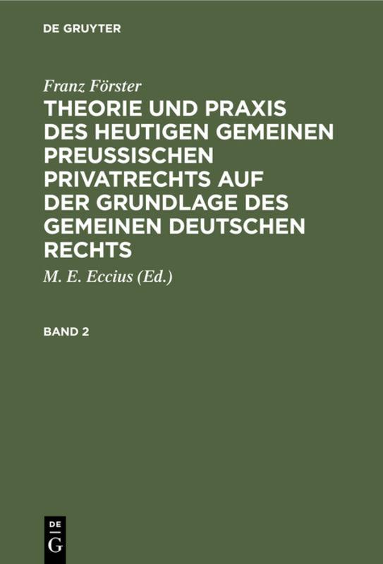 Cover-Bild Franz Förster: Theorie und Praxis des heutigen gemeinen preußischen... / Franz Förster: Theorie und Praxis des heutigen gemeinen preußischen.... Band 2