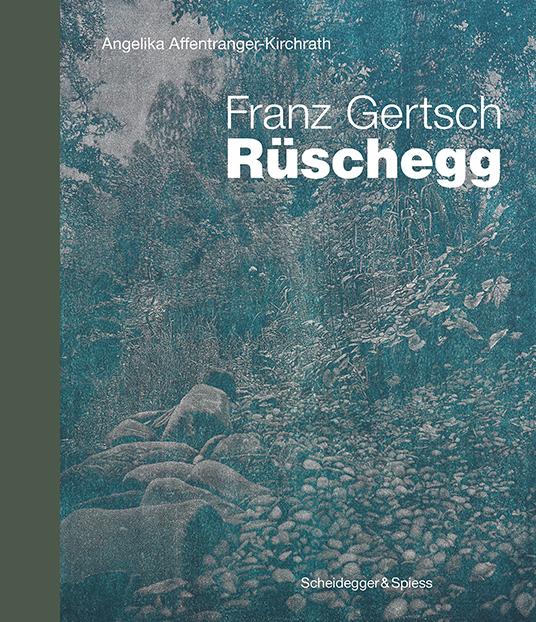 Cover-Bild Franz Gertsch – Rüschegg