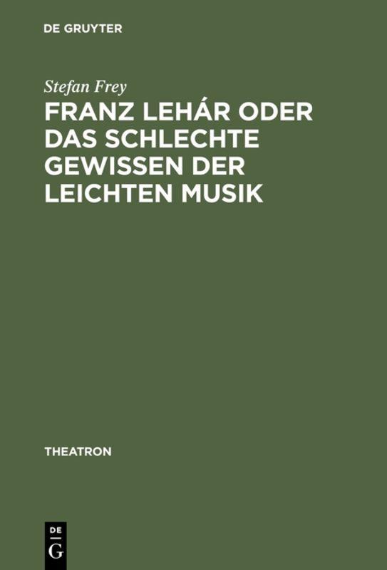Cover-Bild Franz Lehár oder das schlechte Gewissen der leichten Musik