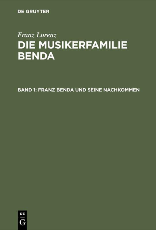 Cover-Bild Franz Lorenz: Die Musikerfamilie Benda / Franz Benda und seine Nachkommen