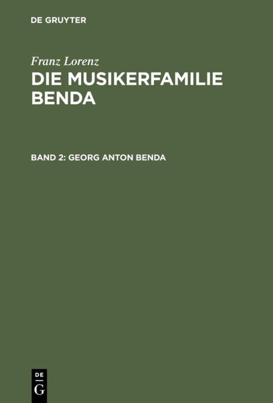 Cover-Bild Franz Lorenz: Die Musikerfamilie Benda / Georg Anton Benda