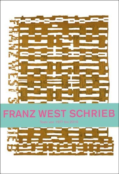 Cover-Bild Franz West schrieb. Texte von 1977 - 2010