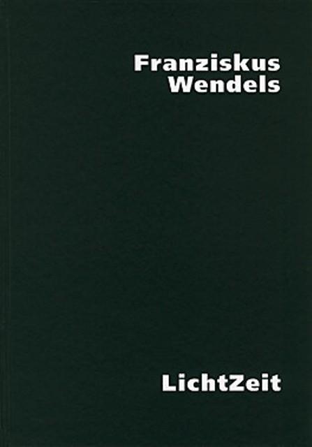 Cover-Bild Franziskus Wendels Lichtzeit